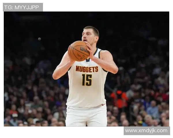 约基奇创历史新高三双数据掘金稳居西部第一位置